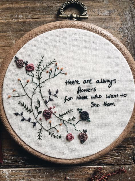 Embroidery Phrases, Hoop Quotes, Hoops Quotes, Embroidery Quotes, Hoop Crafts, Quote Illustration, Flower Decoration Ideas, Dreamy Flowers, Embroidered Wall Art