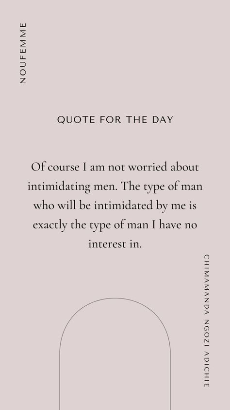 Intimidating Men, Intimidating Women, Feminist Quotes Funny, Feminist Quote, Feminist Men, Feminist Humor, Chimamanda Ngozi Adichie, Black Leaders, Feminist Quotes