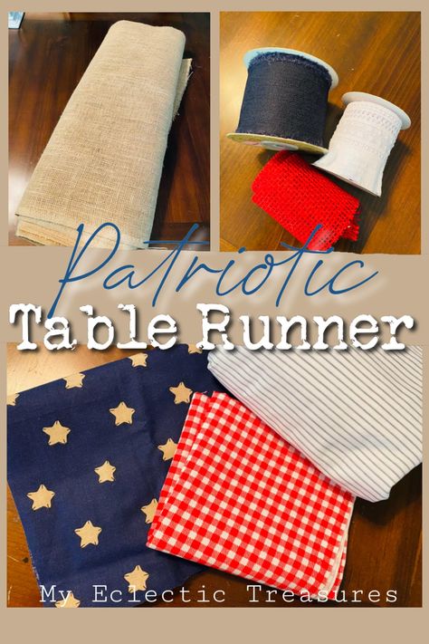 Patriotic Table Runner - How to Make Your Own! - My Eclectic Treasures Patriotic Centerpieces Diy, Table Runners Diy Easy, Patriotic Table Decorations, Patriotic Patterns, Patriotic Table Decor, Patriotic Crafts Diy, Patriotic Table Runner, Patriotic Centerpieces, Table Runner Tutorial