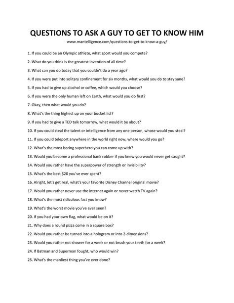 List of Questions to Ask a Guy to Get to Know Him Twenty Questions To Get To Know Someone, Good Questions To Ask A Guy Deep, Great Questions To Ask A Guy, What To Look For In A Guy List, Things To Ask To Get To Know A Guy, Questions To Ask A Guy Friend, 21 Questions To Ask A Guy You Like, Random Questions To Ask A Guy Over Text, 10 Questions To Ask A Guy