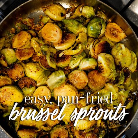 Easy Pan Fried Brussel Sprouts  — MOLE & MORE Pan Seared Brussel Sprouts, Pan Fried Brussel Sprouts, Recipes For Side Dishes, Brussel Sprout Recipes, Fried Brussel Sprouts, Flexitarian Recipes, Brussel Sprout Recipes Roasted, Fall Veggies, Anne Maria