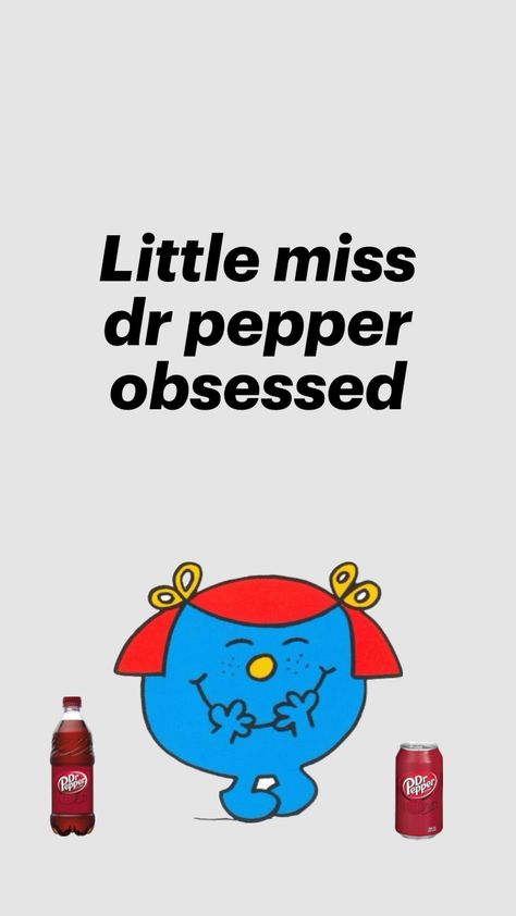 little miss dr pepper obsessed!! Dr Pepper Wallpaper, Pepper Wallpaper, Little Miss Characters, Iphone Wallpaper Preppy, Iphone Lockscreen Wallpaper, Dr Pepper, Little Miss, Create Collage, Pretty Quotes