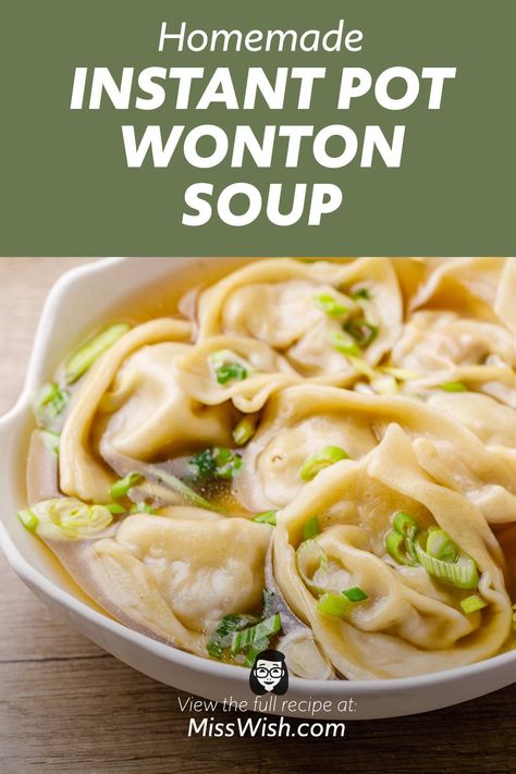 The Best Homemade Instant Pot Wonton Soup - Miss Wish Homemade Wontons, Instant Pot Pasta Recipe, Pot Recipes Healthy, Soup Base, Dumplings For Soup, Instant Pot Soup Recipes, Asian Inspired Dishes, Best Instant Pot Recipe, Instant Pot Soup