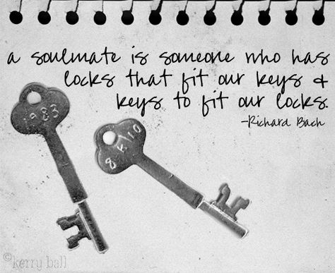 "A soulmate is someone who has locks that fit our keys and keys to fit our locks." - Richard Bach Key Quotes, A Soulmate, Old Keys, Love Lock, Soulmate Quotes, Key To My Heart, Heart Quotes, More Than Words, Wonderful Words