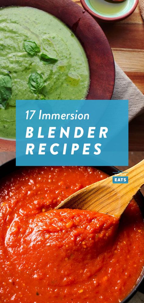 17 Recipes to Make the Most of Your Immersion Blender Things To Make With Immersion Blender, Immersion Blender Pasta Sauce, Immersion Blender Salsa, Emerson Blender Recipes, Emersion Blender Recipes, Vitamix Immersion Blender Recipes, Blender Sauces, Immersion Blender Soup, Hand Blender Recipes