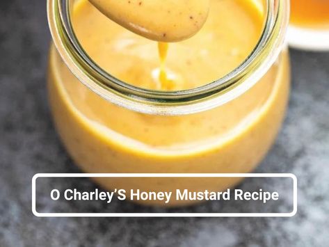 O Charley’S Honey Mustard Recipe August 11, 2022 - Tannat Wine & Cheese Mcallister's Honey Mustard Recipe, Honey Mustard Recipe, Homemade Honey Mustard Sauce, Honey Salad Dressing, Turkey Desserts, Creamy Dipping Sauce, Honey Mustard Recipes, Dipping Sauces For Chicken, Homemade Honey Mustard