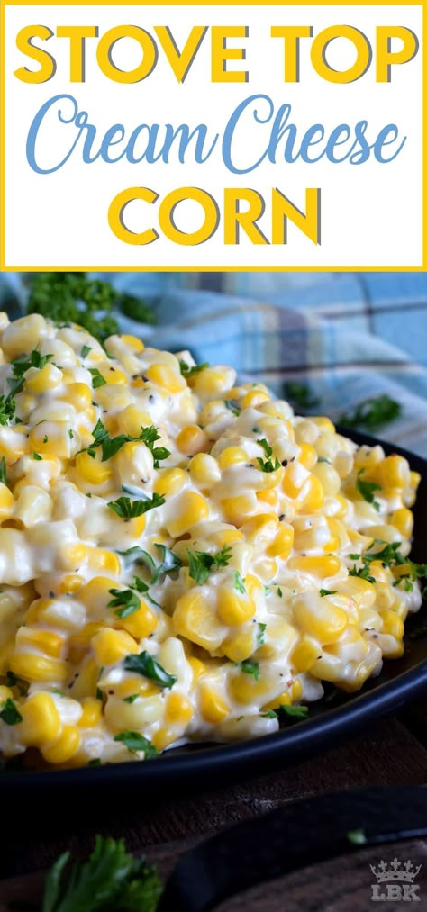 Turkey Sides Healthy, Corn Recipe With Cream Cheese, Creamed Corn Recipe With Cream Cheese, Cream Cheese Dinner Recipes, Side Dishes Corn, Corn Side Dish Recipes, Corn Sides, Butter Basted Turkey, Cream Of Corn