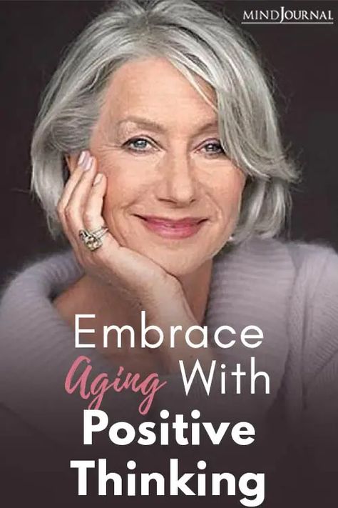 Embrace Aging With Positive Thinking - Mind Journal Mind Journal, Self Growth Quotes, Aging Quotes, The Minds Journal, Minds Journal, Life Coaching Tools, Mindfulness Journal, Positive Psychology, Life Expectancy