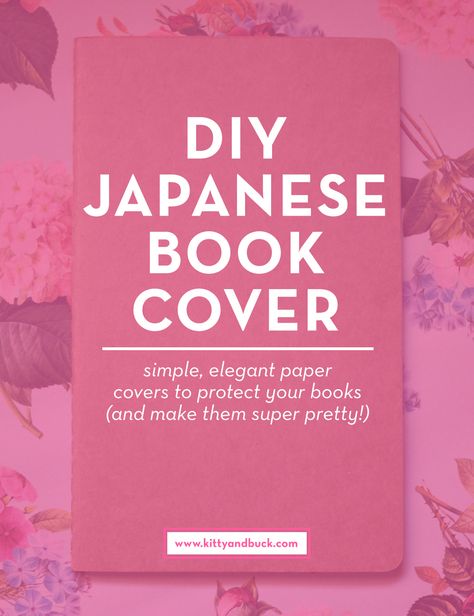 DIY Japanese Paper Book Cover — Kitty & Buck Japanese Notebook Cover, Paper Book Covers, Japanese Notebook, Bookbinding Tutorial, Book Cover Diy, Japan Aesthetic, Japanese Books, Cover Paper, Japanese Graphic Design