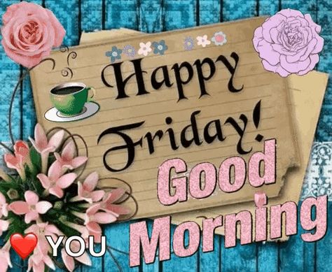 Friday Morning GIF - Friday morning - Discover & Share GIFs Friday Morning Greetings, Friday Gif, Good Morning Friday, Morning Gif, Friday Morning, Morning Greetings, Good Morning Greetings, Morning Greeting, Morning Quotes