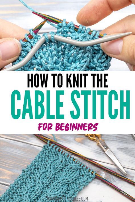 Cable Knitting Tutorial, Knitting Cables Tutorial, Cable Knit Tutorial, How To Knit Cables For Beginners, How To Cable Knit For Beginners, Beginner Cable Knit Pattern, Beginner Knitting Projects Easy, Knitting Cable Stitches, How To Knit Cables