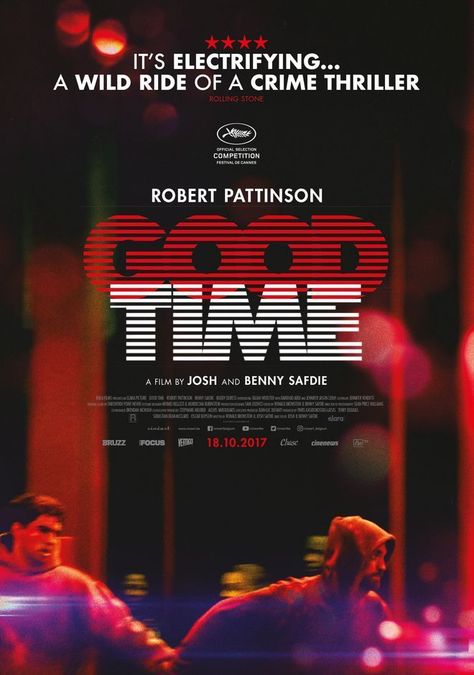 Good Time Poster Movie, Good Time Movie Robert Pattinson, Good Time Poster 2017, Good Time Movie Poster, 100 Best Movies Of All Time, About Time Movie Poster, Good Time Poster, Good Time Movie, Good Time 2017