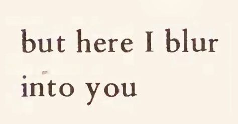 Blur Quotes, Poetry About Love, Tiny Quotes, Print Outs, Quiet Life, Quotes From Novels, Writing Poems, All I Ever Wanted, Bio Quotes