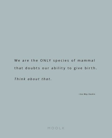 Birth Motivation Quotes, Ina May Gaskin Quotes, High Risk Pregnancy Quotes, Midwife Quotes, Content Quotes, Ina May Gaskin, Birth Quotes, Birth Prep, Doula Training