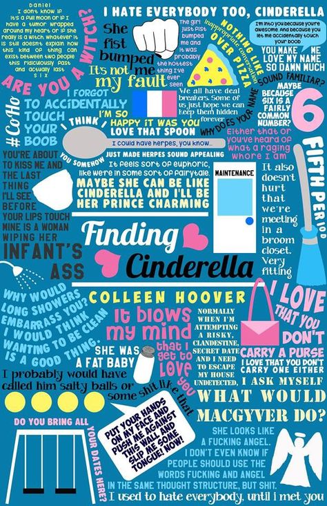 Finding Cinderella - Colleen Hoover Enamoured With Collages, Finding Cinderella, Colleen Hoover Quotes, Cinderella Book, Book Collage, Quote Collage, Colleen Hoover Books, Romance Books Quotes, Collage Book