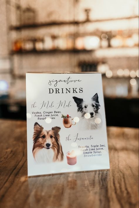 Dog Cocktail Menu Wedding, Dog Specialty Drink Wedding, Wedding Cocktail Named After Dog, Dog Wedding Drink Sign, Pet Cocktail Sign, Cotton Gin, Signature Drinks Sign, Enchanted Wedding, Drink Specials