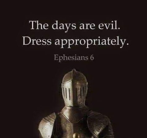 Armour Of God, Be Strong In The Lord, Strong In The Lord, Ephesians 6, Christian Images, Warrior Quotes, Dress Appropriately, Armor Of God, Bible Knowledge