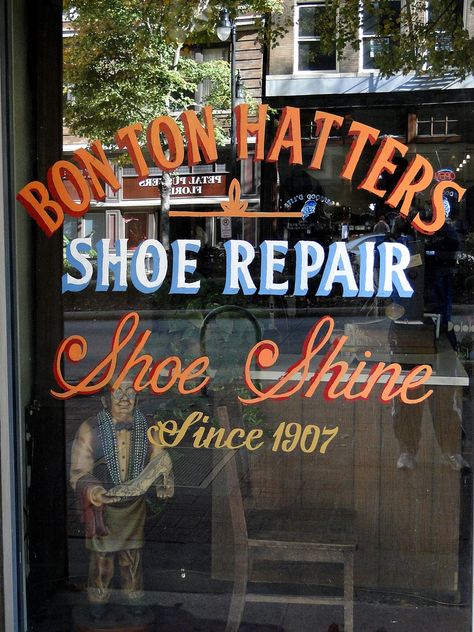 BON TON HATTERS & SHOE REPAIR Shoe Shine Since 1907. Gotta admire a 'mom & pop' store that can stay in business for over a century. Bham, AL. Shoe Repair Shop, Store Signage, Shop Signage, Sign Painting, Lucky Penny, Shoe Shine, Bon Ton, Shoe Repair, Village Life