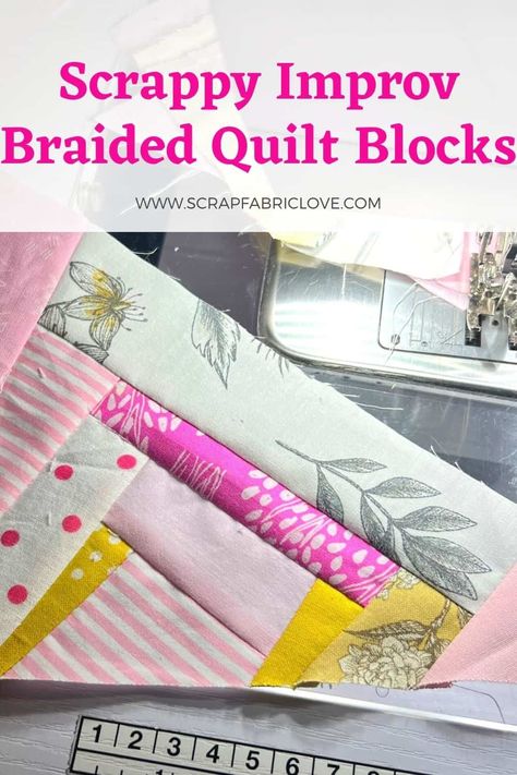 Improv Braided Quilt Block - Use your Scraps! Braid Quilt, Improv Quilting, Modern Quilt Blocks, Quilt Block Patterns Free, Quilt As You Go, Quilt Border, Beginner Quilt Patterns, Easy Quilt Patterns, Scrappy Quilt