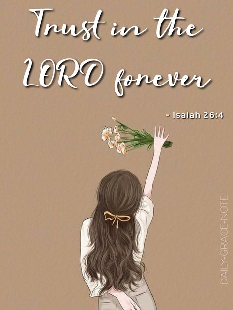 Trust in the LORD forever - Isaiah 26:4 (NKJV) Isaiah 26 4, Jesus Videos, Isaiah 26, Daily Grace, Fair Food, Jesus Wallpaper, Bride Of Christ, Trust In The Lord, Art Bible