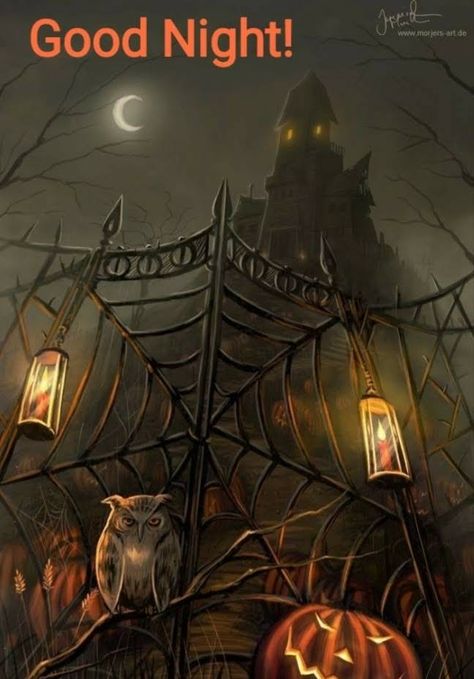 Halloween Goodnight Quotes, Halloween Goodnight Images, Good Night Halloween Images, Good Night Halloween, Goodnight Halloween, Halloween Good Night, Halloween Goodnight, Spooky Houses, Evening Blessings