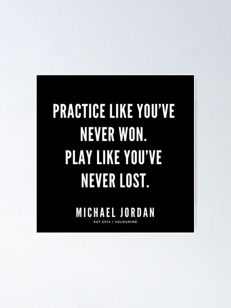 Practice like you’ve never won. Play like you’ve never lost.. | Michael Jordan Quotes Poster #motivational #quote #inspirational #Inspiring #motivationalposter Practice Like You Never Won Play Like You Never Lost, Michael Jordan Quotes, Jordan Quotes, Inspirational Wuotes, Like You Quotes, Winning Quotes, Quotes Poster, Football Quotes, Quote Inspirational