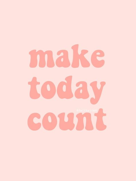 Wallpaper Pink Aesthetic, Make Today Count, Inspirerende Ord, Bedroom Wall Collage, Aesthetic Wallpaper Iphone, Pink Quotes, Wallpaper Iphone Quotes, Pink Photo, Wallpaper Pink