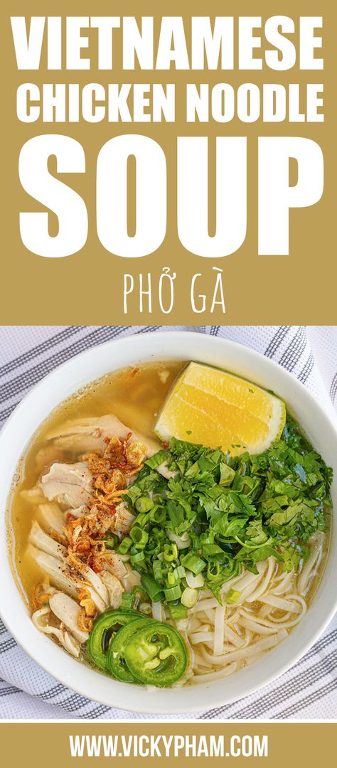 Vietnamese Chicken Noodle Soup, Vietnamese Chicken Pho, Pho Ga, Chicken Pho Recipe, Pho Ga Recipe, Pho Soup Recipe, Pho Noodle Soup, Vietnamese Soup, Chicken Pho