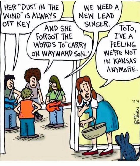 Toto, I have a feeling we're not in Kansas anymore. Argyle Sweater Comic, Not In Kansas Anymore, Music Puns, Feelings Words, No Place Like Home, Comic Relief, Music Humor, Argyle Sweater, Music Memes