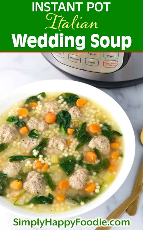 Pressure Cooker Italian Wedding Soup, Wedding Soup Instant Pot, Italian Wedding Soup Authentic, Instant Pot Italian Wedding Soup, Instant Pot Soup Recipe, Soup Recipe Instant Pot, Soup With Meatballs, Instant Pot Italian, Simply Happy Foodie