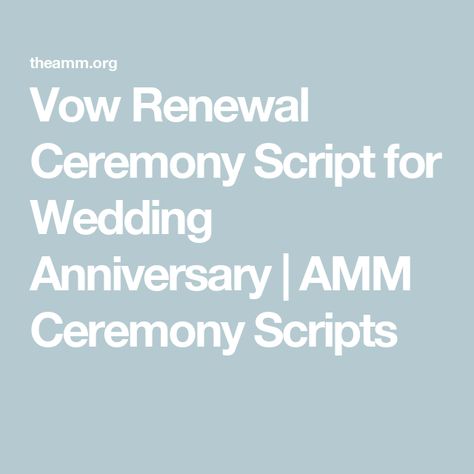 Marriage Vows Traditional Wedding Ceremony Script, Vow Renewal Officiant Script, Funny Vow Renewal Script, Vow Renewal Ceremony Script For Officiant, Vow Renewal Script For Officiant, Vow Renewal Speech, Vow Renewal Script, Vow Renewal Program, Vow Renewal Vows