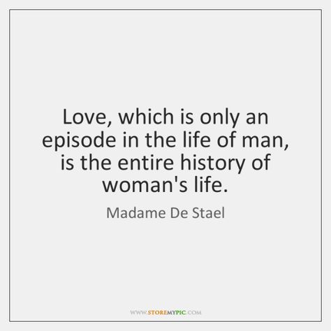 Madame De Stael Quote Madea Quotes, Women Life, Love Is All, Quotes, Quick Saves