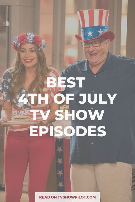 Here's a great list of the best TV show episodes about the 4th of July to help you get in the mood and celebrate Independence Day. #IndependenceDay #4thofJuly #ModernFamily 4th Of July Movies, July Movies, Get In The Mood, King Of The Hill, Bob Hope, Wonder Years, Barbecue Party, July Decor, Tv Episodes