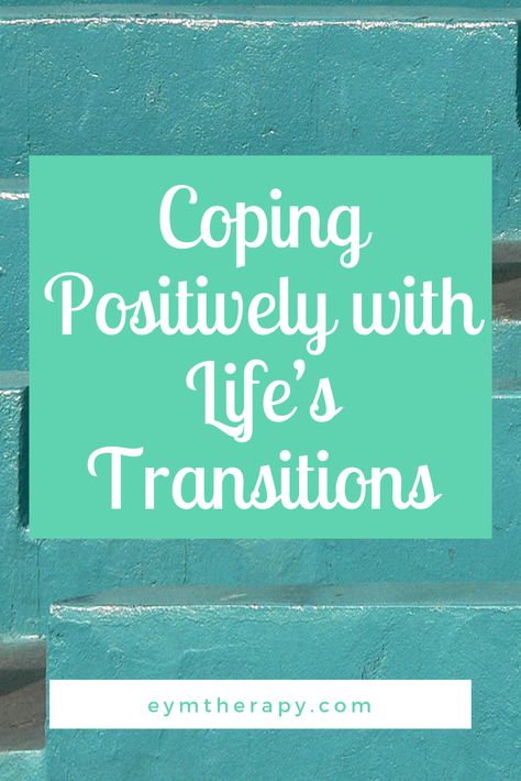 Transitional Period In Life, Feeling Excited, Life Transitions, Health Habits, Coping Mechanisms, Take Time, Emotional Health, I Want You, Want You