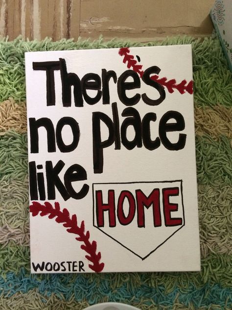 DIY baseball sign for boyfriend. "There's no place like home" College of Wooster High School Sports Signs, Baseball Boyfriend Gifts, Softball Sign, Softball Posters, School Spirit Posters, Baseball Boyfriend, Cheer Posters, Cheer Signs, Sport Look