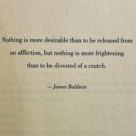 James Baldwin Quotes Love, Baldwin Quotes, James Baldwin Quotes, Book Excerpts, James Baldwin, Life Lesson, Lesson Quotes, Life Lesson Quotes, Self Quotes