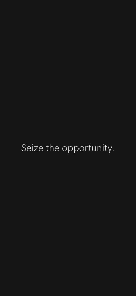 Seizing Opportunity Quotes, Unexpected Opportunity Quotes, Taking Opportunities Quotes, Opportunity Wallpaper, Opportunity Quotes, Grab The Opportunity, Motivation App, Vision Board Inspiration, Board Inspiration