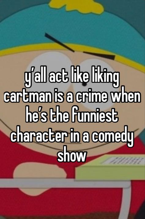 #whisper #cartman #southpark Cartman Kinnie Bingo, South Park Kinnie Bingo, Cartman Quotes, Cartman Southpark, Kinnie Bingo, South Park Memes, Eric Cartman, South Park Funny, Goin Down