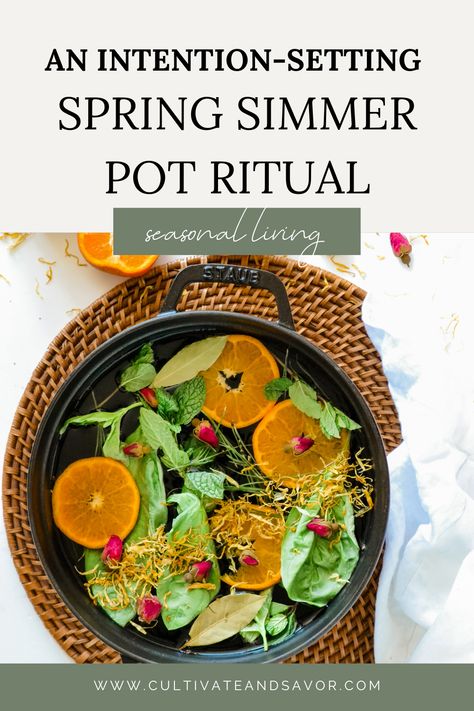 How To Set Your Spring Intentions With A Simmer Pot Ritual Ostara Simmer Pot, Beltane Simmer Pot, Litha Simmer Pot, Spring Simmer Pot, Intention Setting Ritual, Simmer Pots, Simmer Pot Recipes, Simmer Pot, Rustic Crafts