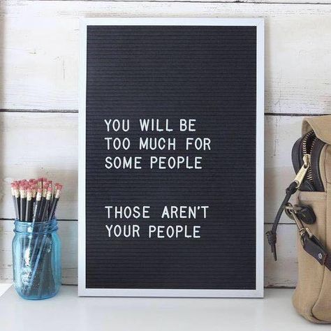 Ha, you also may be not enough for some people. I don't care for extremists anyhow! Life is too short to rage spuradicly! ln2018 Real Talk Kim, Letterboard Quotes, Message Board Quotes, Word Board, Felt Letter Board, Board Quotes, Felt Letters, Quote Board, Message Board