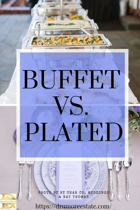 Buffet or Plated?  How to choose the best menu for your wedding day.  Drumore Estate - Lancaster, Pa. Buffet Dinner Wedding, Menu For Wedding Buffet, Wedding Plated Dinner Ideas, Plated Wedding Dinner Ideas, Wedding Food Ideas Dinner Catering, Plated Dinner Wedding, Wedding Reception Plates, Buffet Style Wedding Reception, Planning 2024