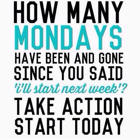 How many Mondays have been and gone since you said 'I'll start next week'?. #mondaymotivation Improvement Books, Fit Girl Motivation, Monday Quotes, Crossfit Games, Books For Self Improvement, Health Quotes Motivation, Motivational Quotes For Working Out, Millionaire Lifestyle, Health Motivation