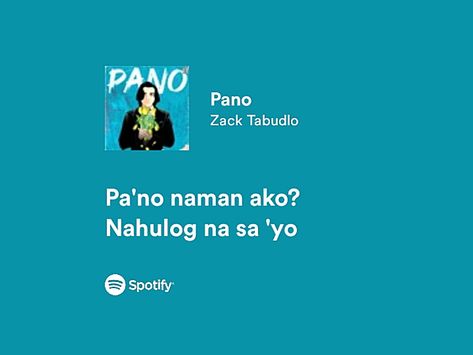 Pano Song Lyrics, Opm Lyrics, Zack Tabudlo, My Feelings For You, My Love Song, Tagalog Quotes, Spotify Lyrics, Sponge Bob, Love Songs Lyrics