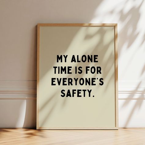 Bring a touch of humor and style to your workspace with our "Alone Time" Print. This funny wall art piece features a minimalist beige and black design, perfect for eclectic and modern decor. Ideal as a humorous gift for friends or as a quirky addition to your home, this digital download will add charm and laughter to any room. Celebrate your sense of humor and love for solitude with this funny office wall decor, designed to bring a smile to your face every day. Explore more designs at betterbego Funny Things To Put On A Letter Board, Wall Prints Funny, Office Humor Signs, Friends Home Decor, Living Room Quotes, Minimalist Eclectic, Art Prints Minimalist, Home Office Wall Decor, Funny Wall Decor