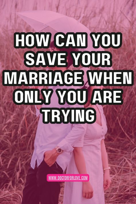 Your marriage is falling apart, and you want to save it. But your spouse is ready to move on. Here's how to save your marriage even if your partner doesn't want to How To Save Your Marriage From Divorce, How To Save Marriage, Save Your Marriage, When Your Marriage Is Failing, Fixing Your Marriage, Saving My Marriage, When To End A Marriage, How To Save My Marriage, How To Save Your Marriage