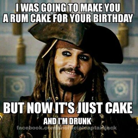 rum cake | MUSIC SOOTHES MY SOUL | Pinterest | Rum Cake, Rum and Cakes Jack Sparrow Memes, Jack Sparrow Funny, Captain Jack Sparrow Quotes, Jack Sparrow Quotes, Johnny Depp Funny, John Depp, Barnabas Collins, Kaptan Jack Sparrow, On Stranger Tides