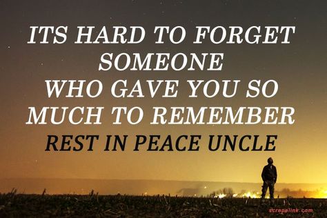 Quotes For Uncle, In Peace Quotes, Rest In Peace Message, Rest In Peace Quotes, Uncle Quotes, Peace Messages, Memorial Quotes, Tears Quotes, Heaven Quotes