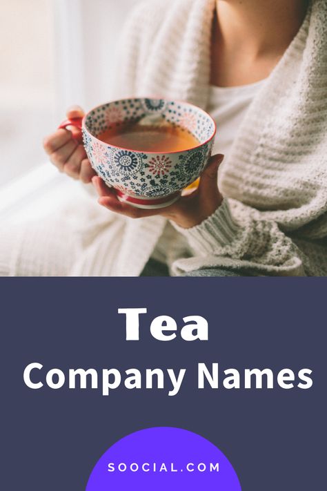 Company Name Ideas, New Business Names, Tea Company, Tea Brands, Tea Companies, Name Ideas, The Tea, Business Names, Company Names