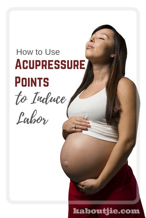 How to Use Acupressure Points to Induce Labor | Kaboutjie Acupressure Points To Induce Labor, Induction Labor, Eyesight Problems, Mommy Hacks, Pinterest Friends, Induce Labor, Mommy Quotes, Mommy Tips, Stomach Issues