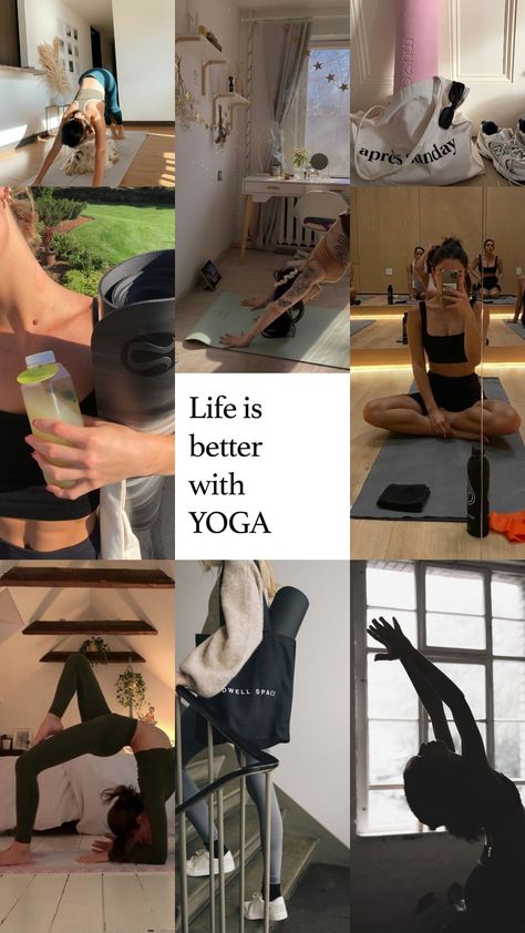 Yoga poses and quote " life is better with yoga " Yoga Aesthetic Collage, 2024 Vision Board Yoga, Yoga Aesthetic Vision Board, Yoga Vision Board Aesthetic, Yoga Goals Inspiration, Yoga Benefits For Women, Yoga Lifestyle Aesthetic, Yoga Astethic Photos, Yoga Body Goals